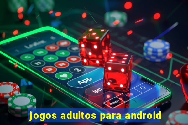 jogos adultos para android